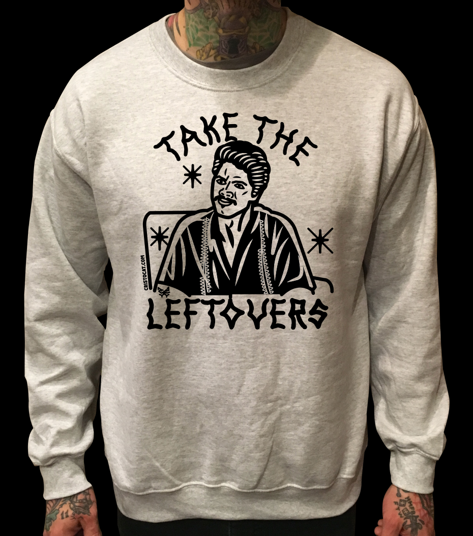 TAKE THE LEFTOVERS BOB CREWNECK SWEATER