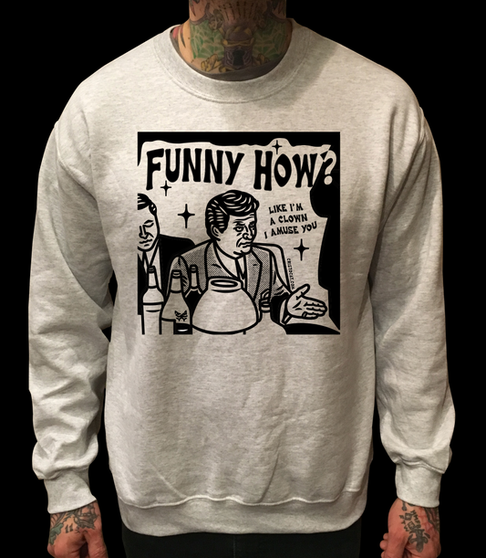 FUNNY HOW GREY CREWNECK SWEATER